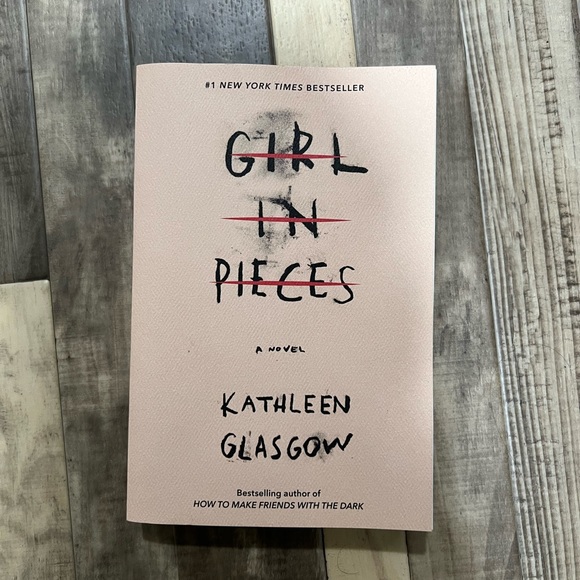 Girl in Pieces by Kathleen Glasgow - Picture 1 of 4